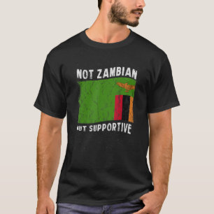 Nicht Sambia, sondern unterstützende nationale Fla T-Shirt
