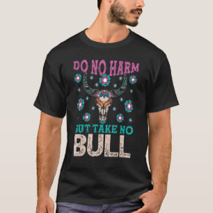 Nicht schädigen, aber keinen Stier nehmen Boho-Kuh T-Shirt