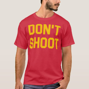 NICHT SCHIESSEN T-Shirt