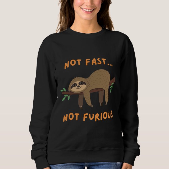 Nicht schnell, nicht wütend sweatshirt (Vorderseite)