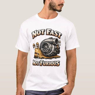 Nicht Schnell Nicht Wütend T-Shirt
