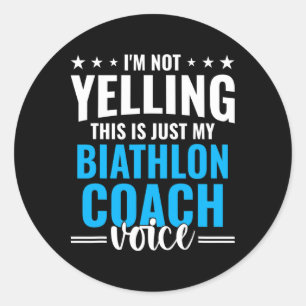 Nicht schreien Biathlon Coach Stimme Funny Biathlo Runder Aufkleber