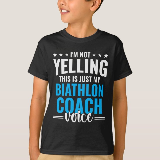Nicht schreien Biathlon Coach Stimme Funny Biathlo T-Shirt (Vorderseite)