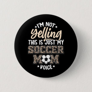 Nicht Schreien Das Ist Soccer Mom Stimme Leopard L Button
