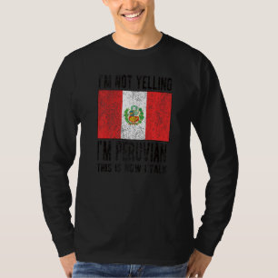 Nicht schreien, ich bin peruanische peruanische Fl T-Shirt