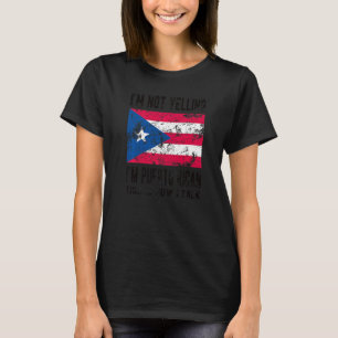 Nicht schreien, ich bin Puerto Rico Roots Puerto R T-Shirt