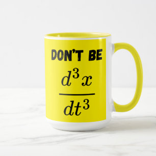 Nicht sein dritter Derivative Jerk Math Student Le Tasse
