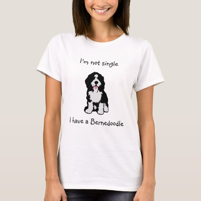 Nicht Single Ich habe einen Bernedoodle T-Shirt (Vorderseite)