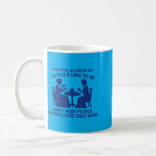 Nicht so gemein wie ich gerne wäre Sarkastischer S Kaffeetasse