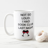 Nicht so laut, ich hatte gestern Abend einen Buchk