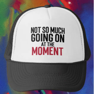 Nicht So Viel Los Im Moment Trucker-Mütze Truckerkappe