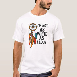 Nicht so weiß wie ich meine eigene amerikanische I T-Shirt