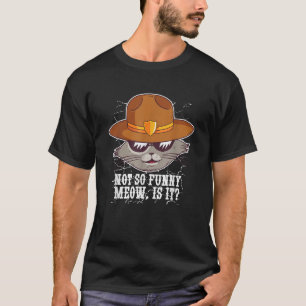 Nicht so witzig ist es, wenn es lustig ist, Sherif T-Shirt