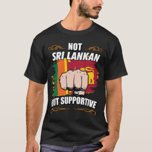 Nicht Sri Lanker, sondern unterstützender Tourist T-Shirt