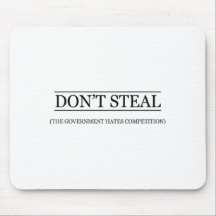 Nicht stehlen - Die Regierung hasst den Wettbewerb Mousepad