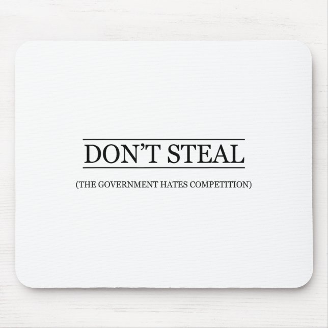 Nicht stehlen - Die Regierung hasst den Wettbewerb Mousepad (Vorne)