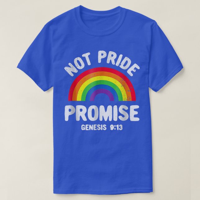 Nicht stolzes Versprechen für LGBT Christlicher St T-Shirt (Design vorne)