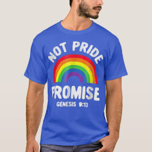 Nicht stolzes Versprechen für LGBT Christlicher St T-Shirt