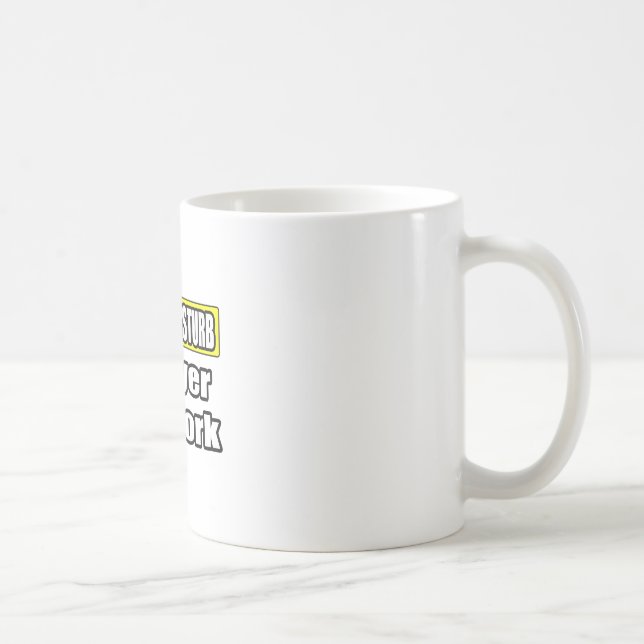 Nicht stören...Anwalt am Arbeitsplatz Kaffeetasse (Rechts)