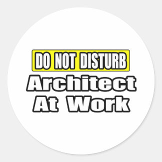 Nicht stören...Architekt bei der Arbeit Runder Aufkleber