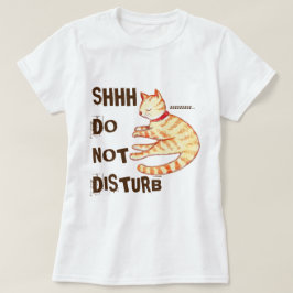 "Nicht stören" Funny Sleeping Cat Zitat T-Shirt