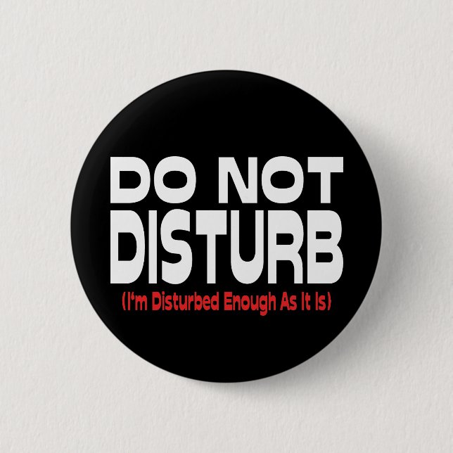 Nicht stören - ich bin so gestört wie es ist button (Vorderseite)