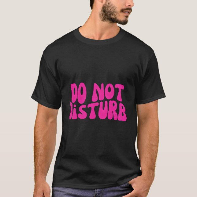 Nicht stören T-Shirt (Vorderseite)