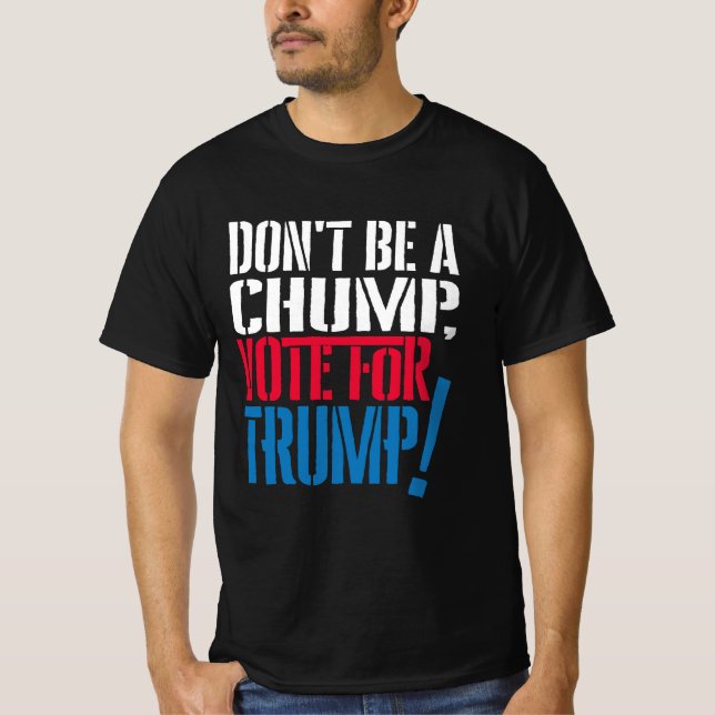 nicht stumpf stimmen für Trump T-Shirt (Vorderseite)