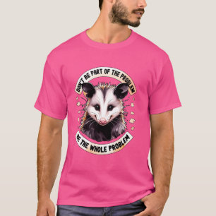 Nicht Teil des Problems Opossum Meme Possum Frauen T-Shirt