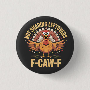 Nicht teilnehmende Leftovers von F-Caw-F-Erntedank Button