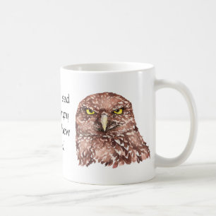 Nicht traurig oder gruselig so sehe ich wie Owl au Tasse