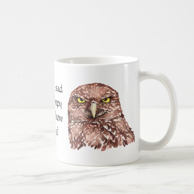 Nicht traurig oder gruselig so sehe ich wie Owl au Tasse (Rechts)
