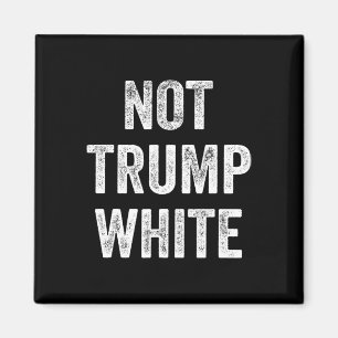 Nicht Trump Weiß Magnet