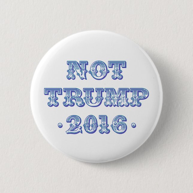 Nicht Trumpf 2016 Button (Vorderseite)