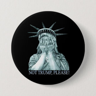 Nicht Trumpf, bitte! Button