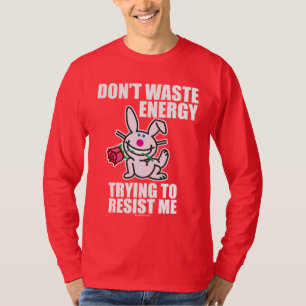 Nicht tun Abfallenergie T-Shirt