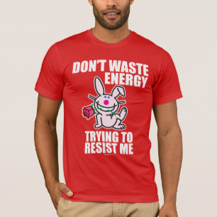 Nicht tun Abfallenergie T-Shirt