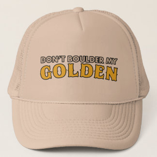 Nicht tun Boulder mein goldener Hut Truckerkappe