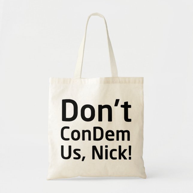 Nicht tun ConDem wir Nick-Tasche Tragetasche (Vorne)