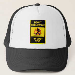 Nicht tun Follow-me, ich sind verlorener auch Hut Truckerkappe