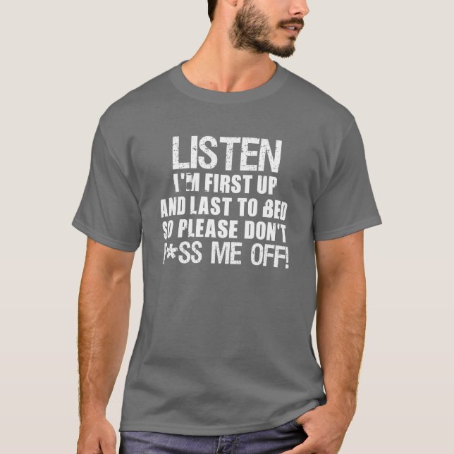 Nicht tun P*ss ich weg!! T-Shirt (Vorderseite)