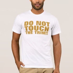 Nicht tun Touch die Ordnung T-Shirt