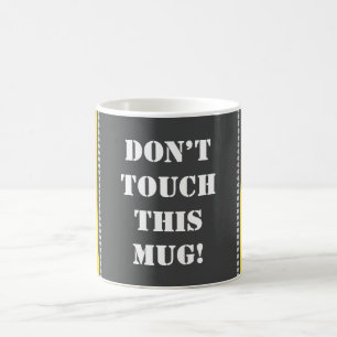 "NICHT TUN TOUCH DIESE TASSE!" + Feste gelbe Kaffeetasse