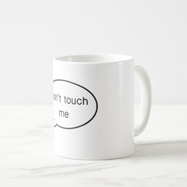 Nicht tun Touch ich! Kaffeetasse (VorderseiteRechts)