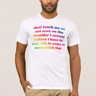 nicht tun Touch ich Regenbogen T-Shirt
