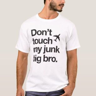 nicht tun Touch mein Kram großes bro Licht T-Shirt