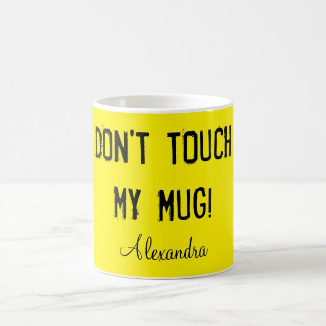 Nicht tun Touch meine Tasse! Tasse (Mittel)