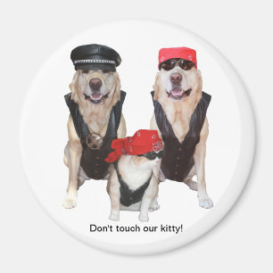 Nicht tun Touch unser Kitty! Magnet