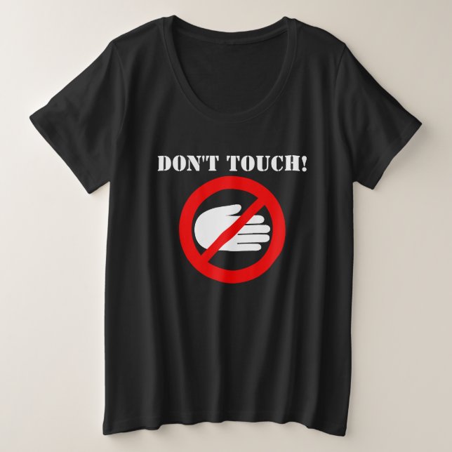 Nicht tun Touchhände weg vom bitte MutterschaftsT Große Größe T-Shirt (Design vorne)