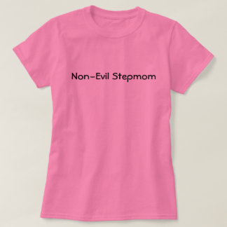 Nicht-Übel Stiefmutter-Shirt T-Shirt